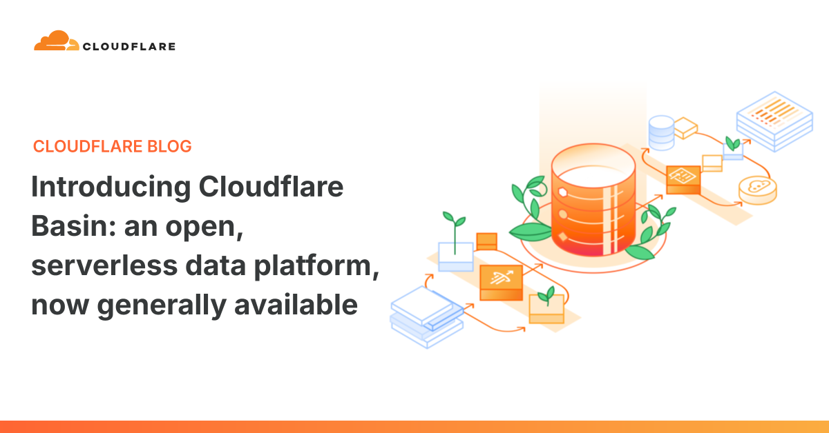 Introducing Cloudflare Basin: an open, serverless data platform, now generally available — cybersecurity news via Serverless Computing